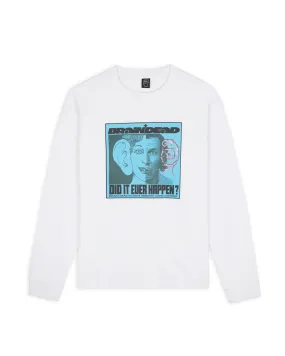 Did It Ever Happen Long Sleeve - White