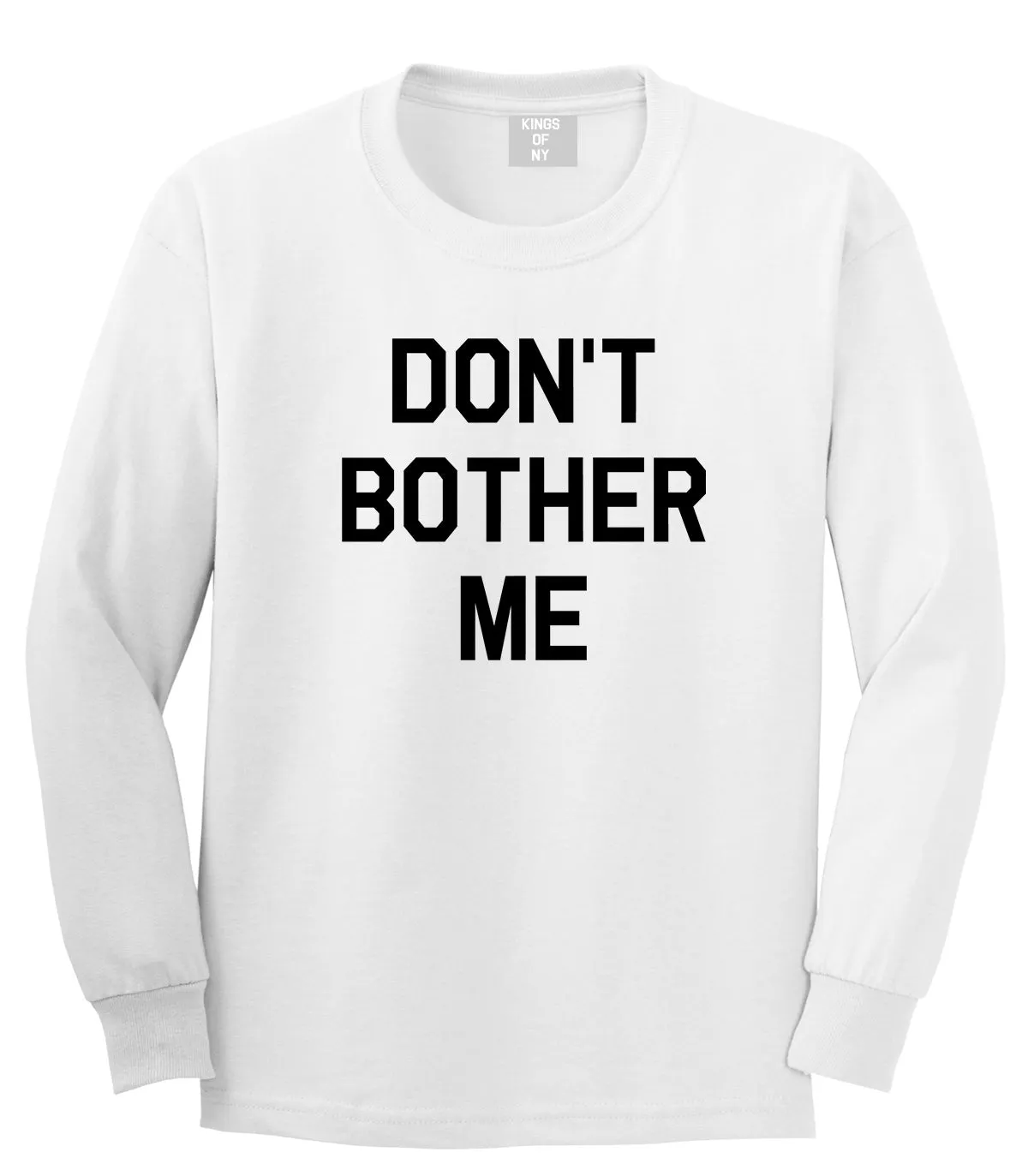 Dont Bother Me Mens Long Sleeve T-Shirt