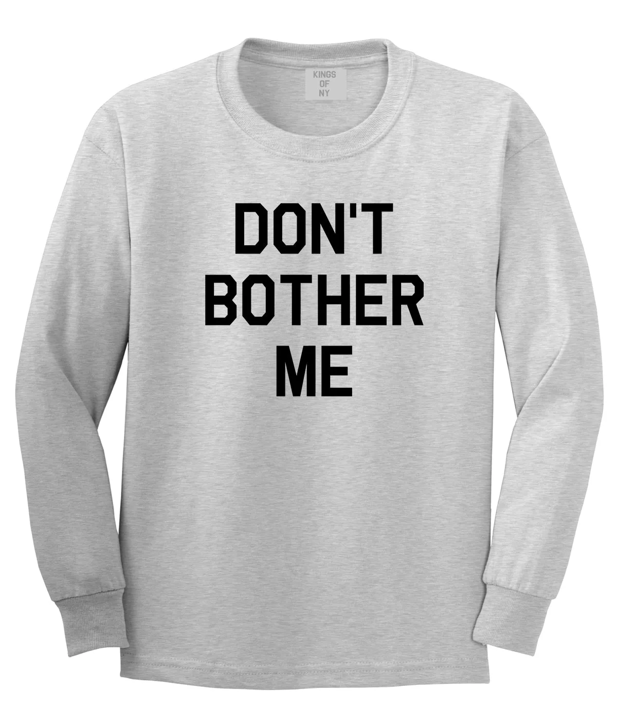 Dont Bother Me Mens Long Sleeve T-Shirt